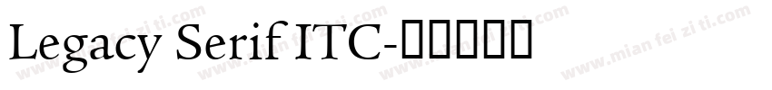 Legacy Serif ITC字体转换